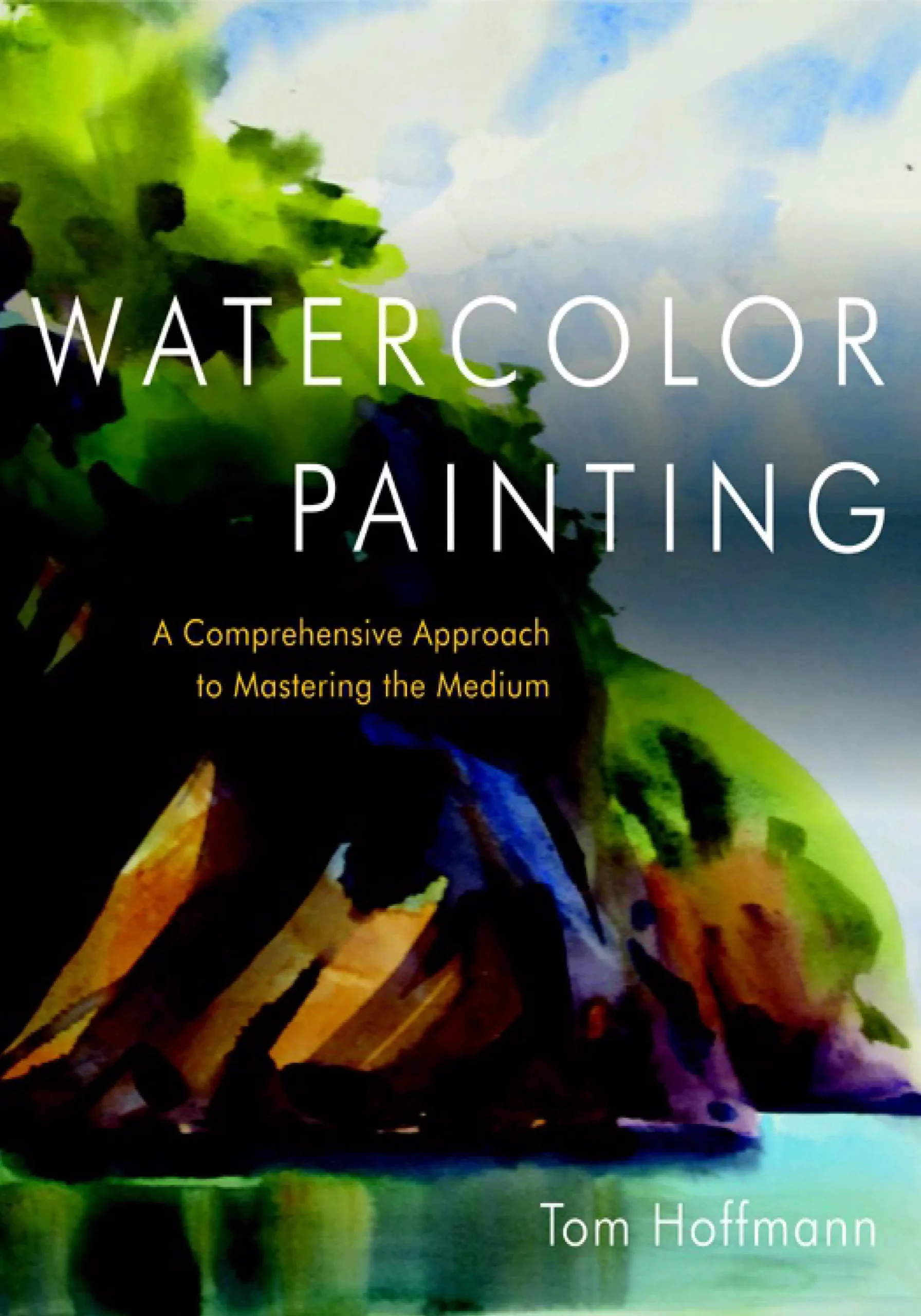 watercolor painting a comprehensive approach to mast