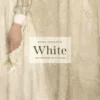 white the history of a color