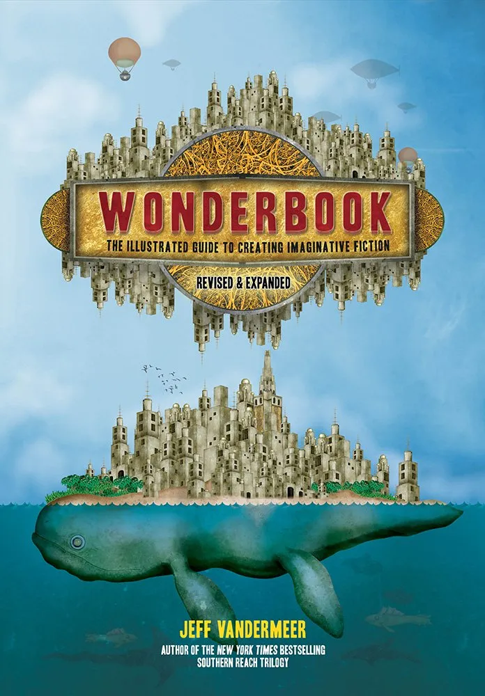 wonderbook revised and expanded the illustrated guide to creating imaginative fiction