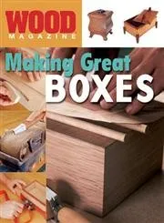 wood magazine making great boxes 1