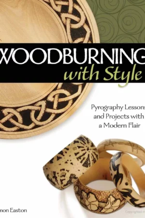 woodburning with style pyrography lessons and p