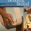 woodworkers guide to bending wood