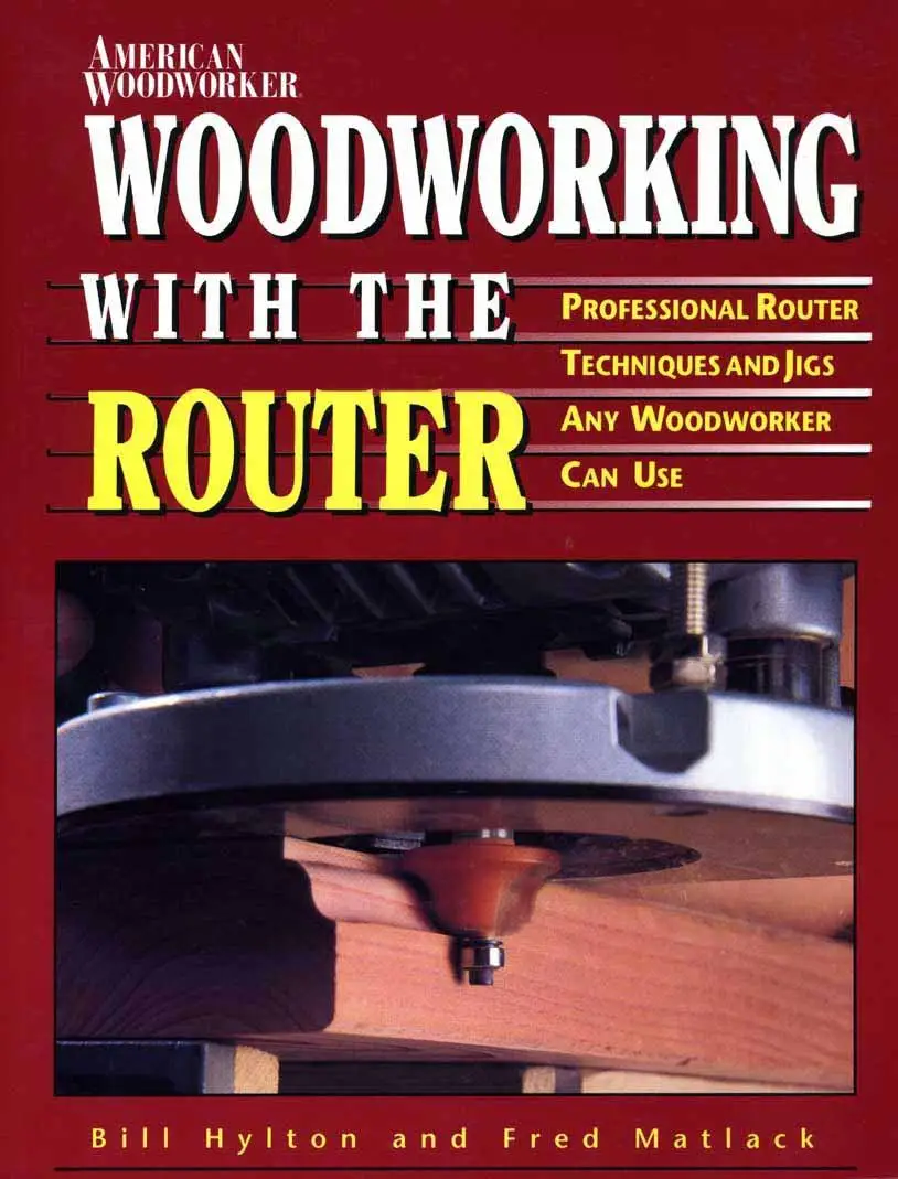 woodworking with the router revised and updated