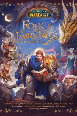 world of warcraft folk fairy tales of azeroth 1