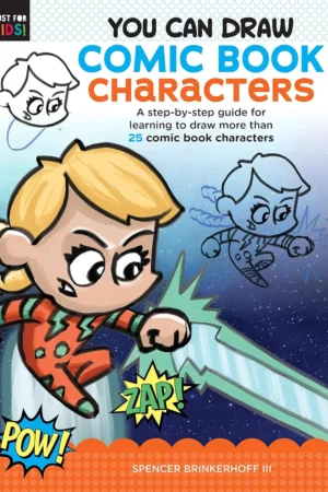 you can draw comic book characters a step by step guide for learning to draw more than 25 comic book characters volume 4 just for kids 4