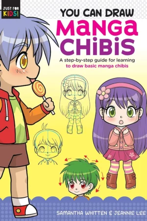 you can draw manga chibis a step by step guide for learning to draw basic manga chibis volume 2 just for kids 2