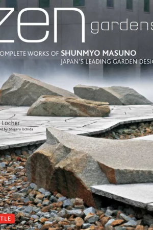 zen gardens the complete works of shunmyo masuno