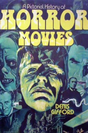 a pictorial history of horror movies