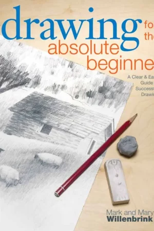 drawing for the absolute beginner