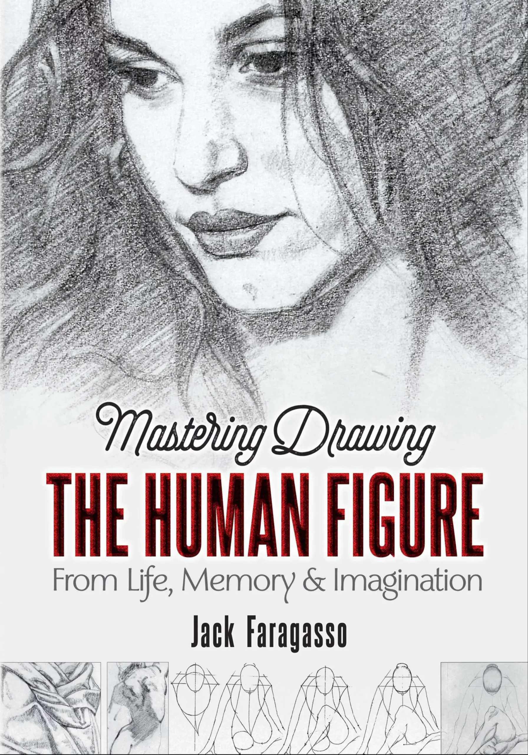 jack faragasso mastering drawing the human figure from life memory and imagination 2020