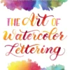 the art of watercolor lettering