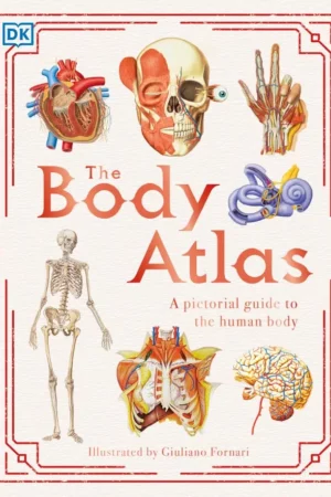 the body atlas a pictorial guide to the human body