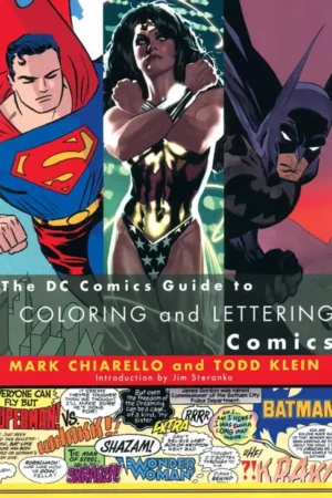 the dc comics guide to coloring and lettering comics