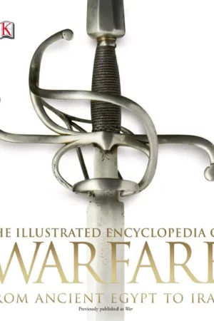 the illustrated encyclopedia of warfare