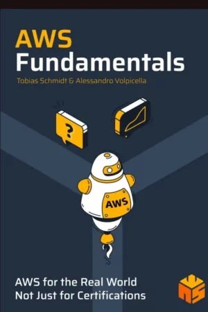 aws fundamentals tobias schmidt alessandro volpicella