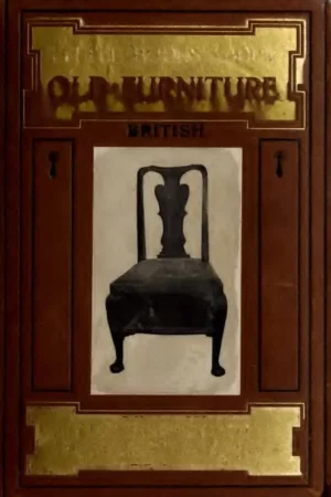 about old furniture the period of queen anne