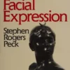 atlas of facial expression an account of facial expression for artists actors and writers 1990