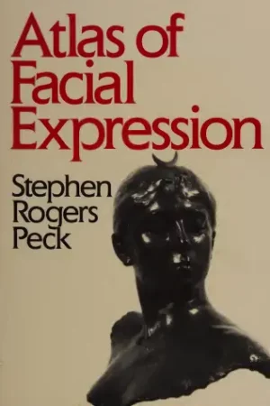 atlas of facial expression an account of facial expression for artists actors and writers 1990