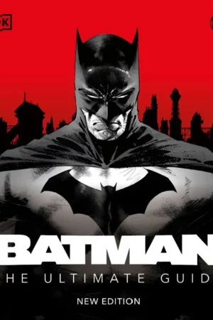 batman the ultimate guide new edition