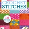 big book of crochet stiches 2nd edition volume 2 summer 2021