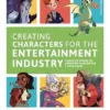 cover image creating characters for the entertainment industry