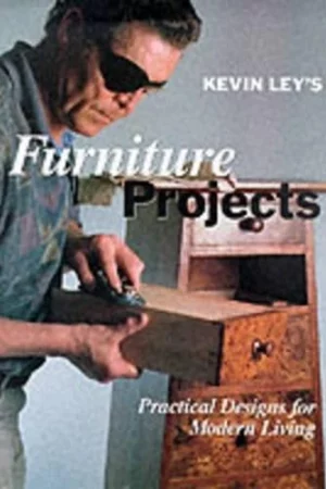 cover image kevin ley s furniture projects practical