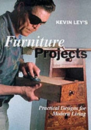 cover image kevin ley s furniture projects practical