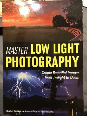 cover image master low light photography create beautiful images from twilight to dawn by h