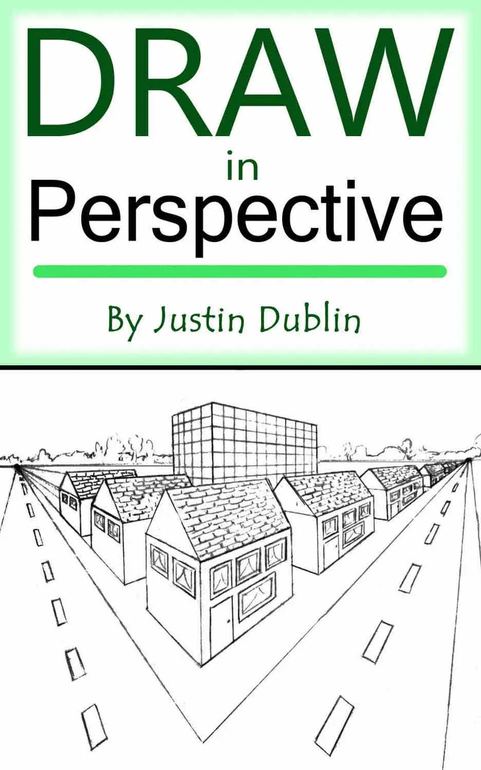 draw in perspective by justin dublin