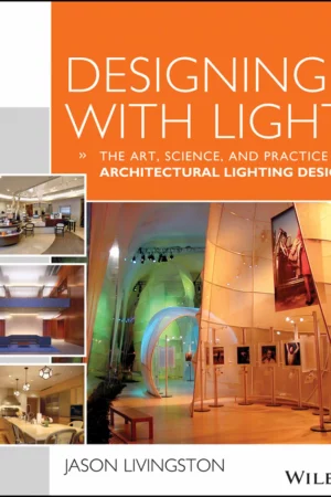 designing with light the art science and practice of architectural lighting design