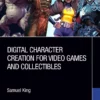 digital character creation for video games and collectibles