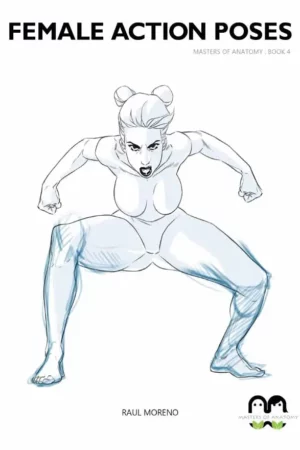 female action poses masters of anatomy book 4 raul moreno masters of anatomy