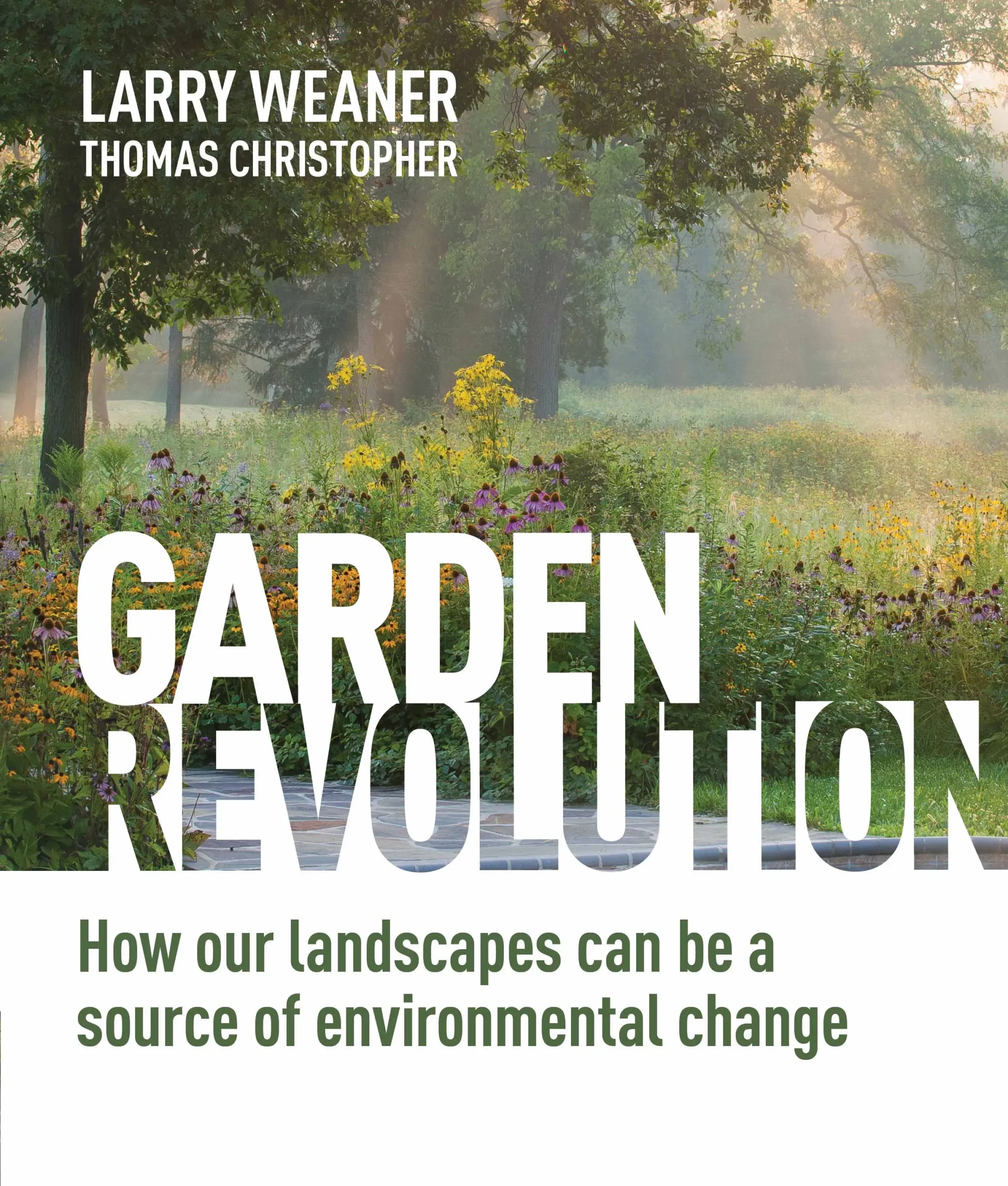 garden revolution how our landscapes can be a source of environmental change