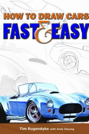 how to draw cars fast and easy tim rugendyke with andy cheung