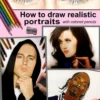 how to draw realistic portraits with colored pencils