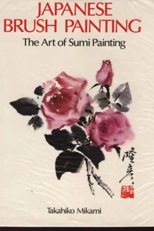 japanese brush painting the art of sumi painting