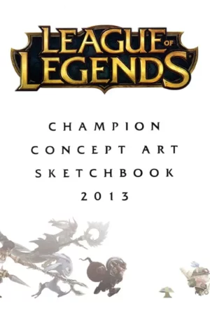 league of legends champion concept art sketchbook 2013