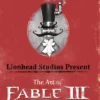 lionhead studios present the art of fable iii