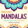 mindfulness mandalas desenhos para colorir anti stress relaxante e inspirador 2