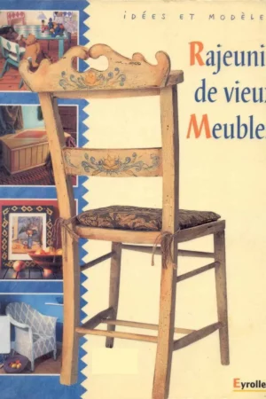 rajeunir de vieux meubles
