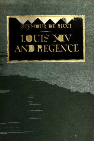 seymour de ricci louis xiv and regence