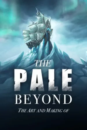 the pale beyond the art and making of