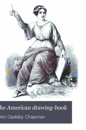 the american drawing book john gadsby chapman