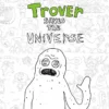 the art of trover saves the universe