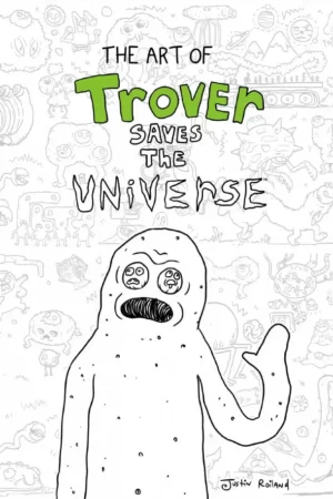 the art of trover saves the universe