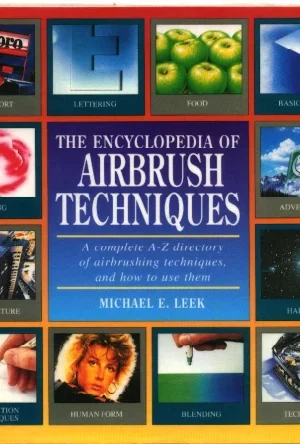 the encyclopedia of airbrushing techniques