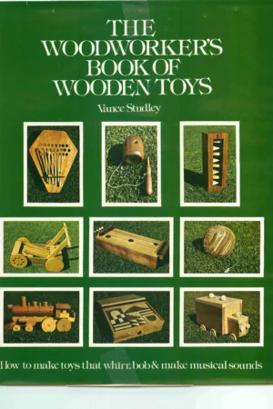the woodworkers book of wooden toys by vance studley 1980