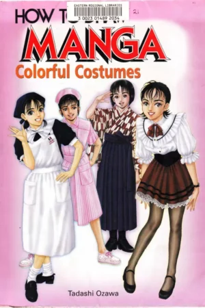 how to draw manga vol 14 colorful costumes