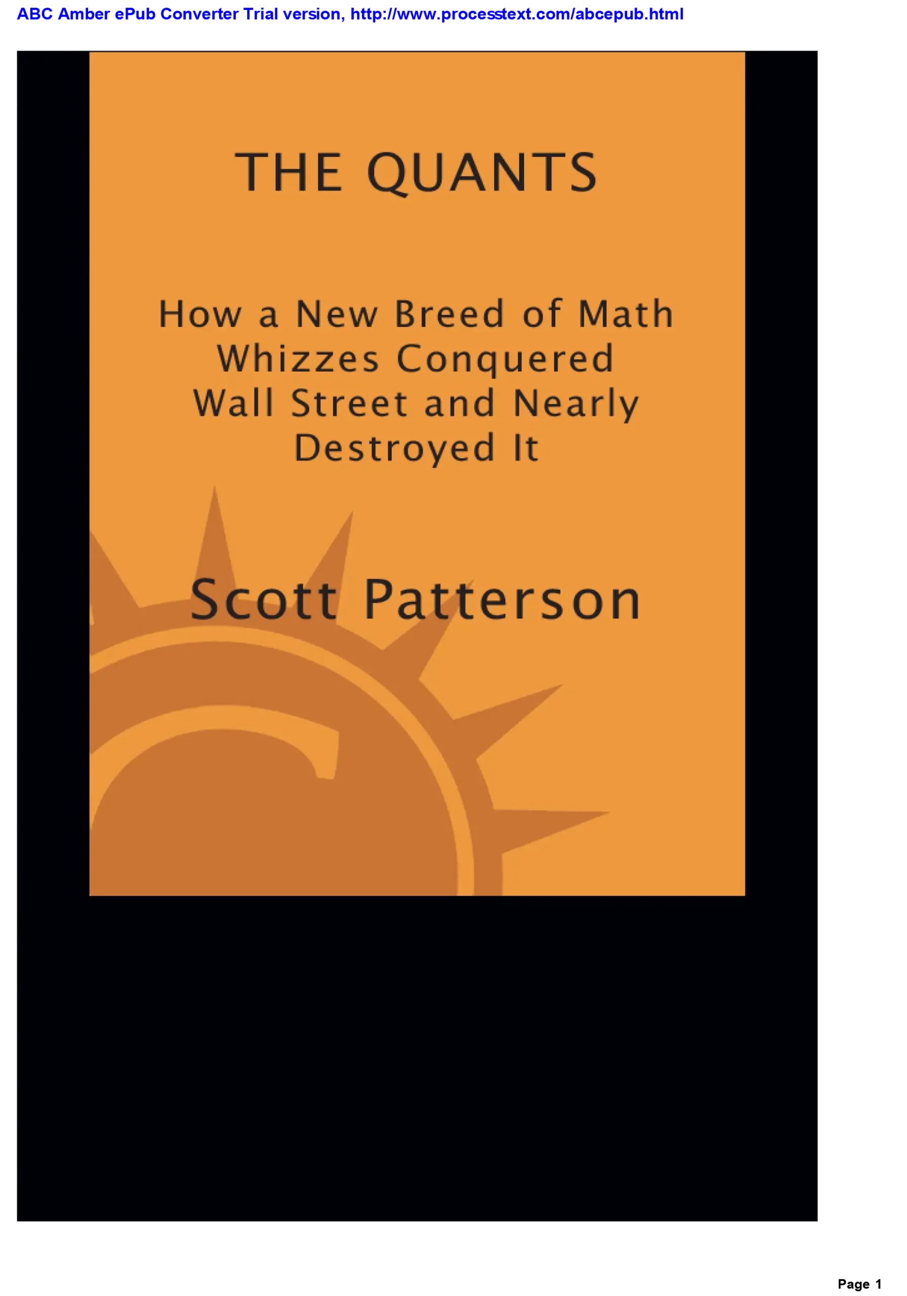the quants how a new breed of math whizzes conquered wall street and nearly destroyed it