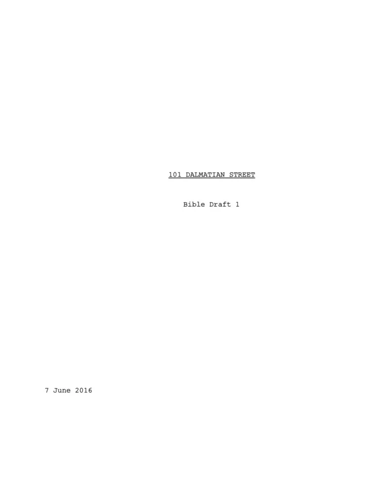 101 Dalmatian Street: Bible Draft 1